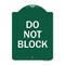 Signmission Designer Series Sign-Do Not Block, Green & White Aluminum Sign, 18" x 24", GW-1824-24156 A-DES-GW-1824-24156 - alternate 1